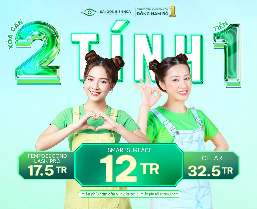 Bệnh viện Mắt Sài Gòn Biên Hòa ưu đãi mổ cận 2 tính 1