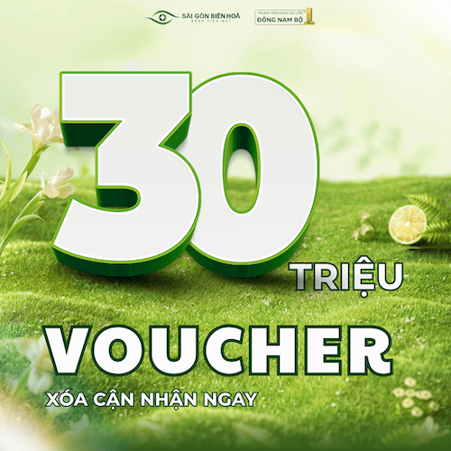 Xoá cận nhận voucher 30 triệu tại Mắt Sài Gòn Biên Hòa